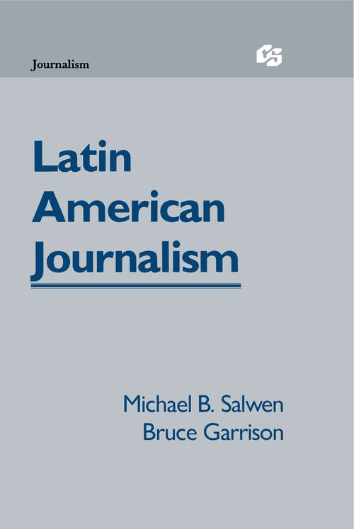 Latin American Journalism (Routledge Communication Series)