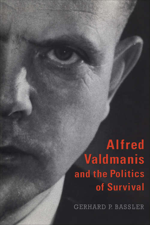 Book cover of Alfred Valdmanis and the Politics of Survival
