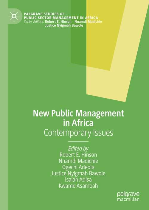 New Public Management in Africa: Contemporary Issues (Palgrave Studies of Public Sector Management in Africa)