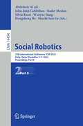 Social Robotics: 15th International Conference, ICSR 2023, Doha, Qatar, December 3–7, 2023, Proceedings, Part II (Lecture Notes in Computer Science #14454)