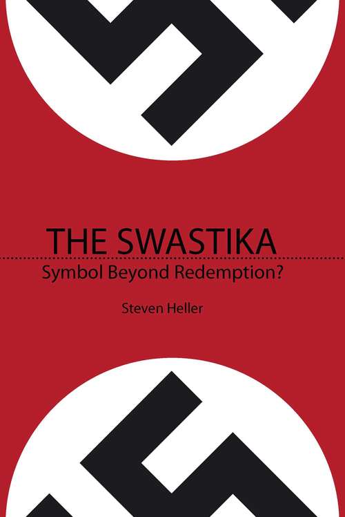 Book cover of The Swastika: Symbol Beyond Redemption?