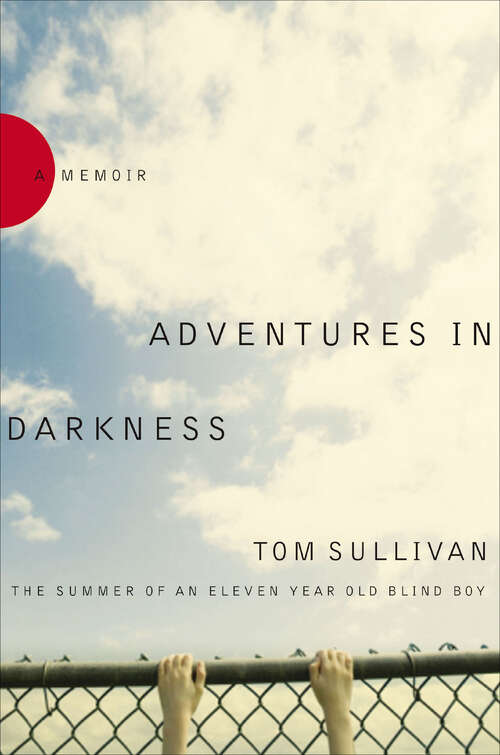 Book cover of Adventures in Darkness: Memoirs of an Eleven-Year-Old Blind Boy