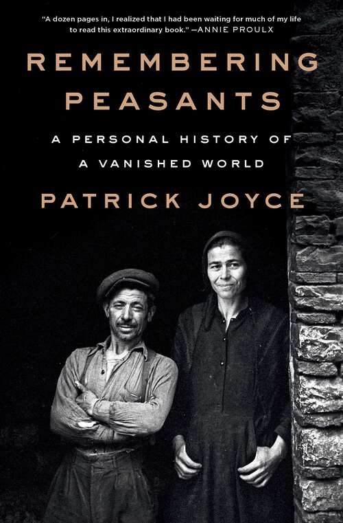 Book cover of Remembering Peasants: A Personal History of a Vanished World