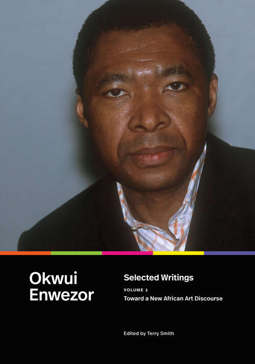 Book cover of Selected Writings, Volume 1: Toward a New African Art Discourse