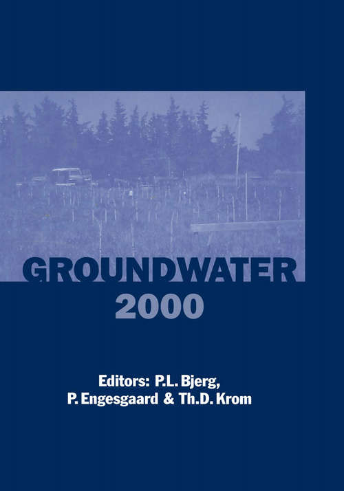 Groundwater 2000: Proceedings of the International Conference on Groundwater Research, Copenhagen, Denmark, 6-8 June 2000