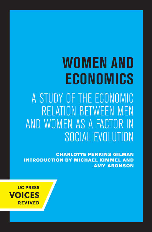 Book cover of Women and Economics: A Study of the Economic Relation Between Men and Women as a Factor in Social Evolution