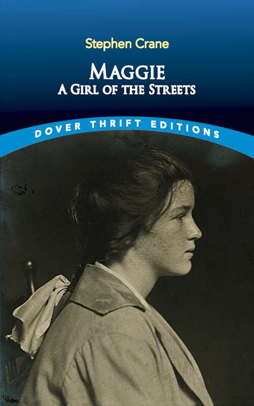 Maggie: A Girl of the Streets (Dover Thrift Editions)