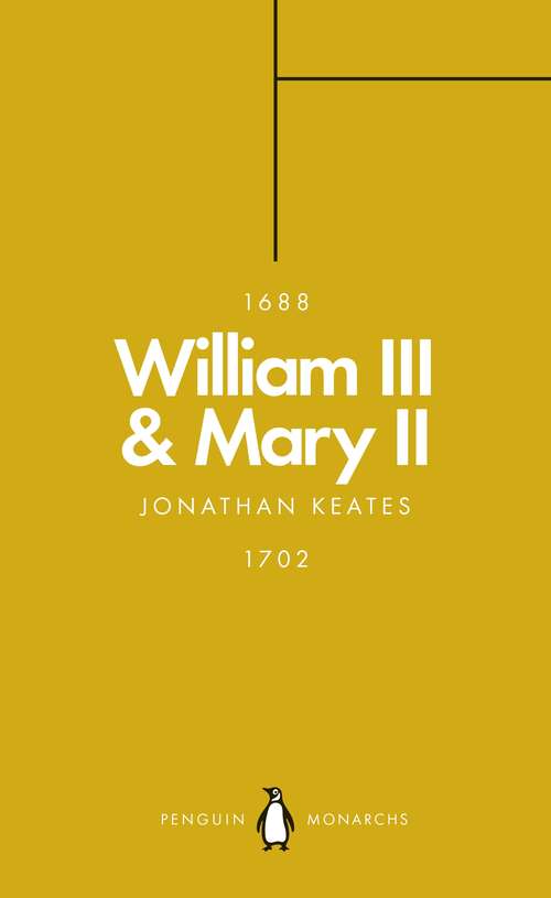 Book cover of William III & Mary II: Partners in Revolution (Penguin Monarchs)