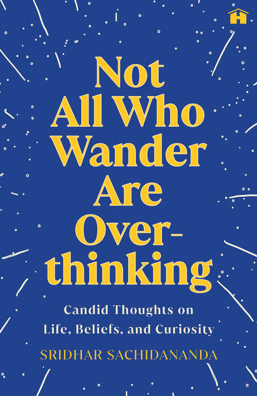 Book cover of Not All Who Wander Are Overthinking