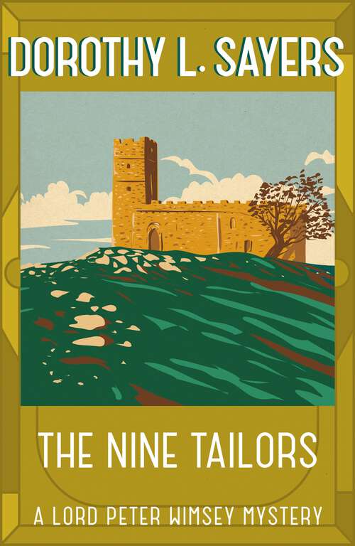 Book cover of The Nine Tailors: a cosy murder mystery for fans of Poirot (Lord Peter Wimsey Mysteries #9)
