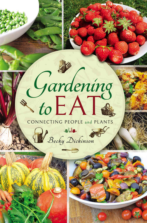 Book cover of Gardening to Eat: Connecting People and Plants