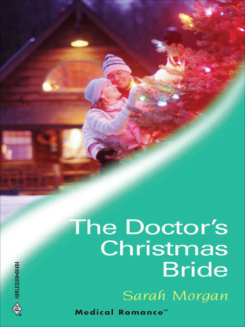 Book cover of The Doctor's Christmas Bride: The Doctor's Christmas Bride The Nurse's Wedding Rescue (Lakeside Mountain Rescue #1)