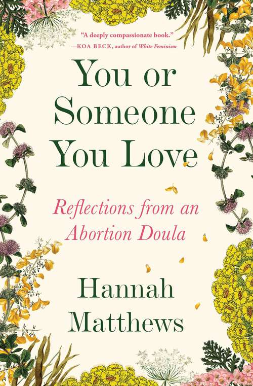 Book cover of You or Someone You Love: Reflections from an Abortion Doula