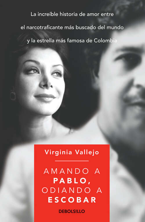 Book cover of Amando a Pablo, odiando a Escobar