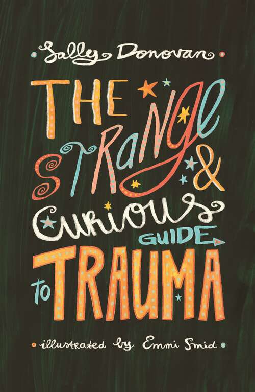 The Strange and Curious Guide to Trauma