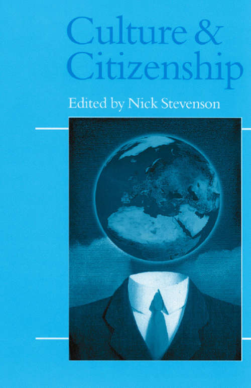 Book cover of Culture and Citizenship (Politics and Culture series)