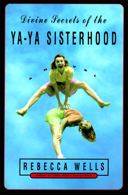 Book cover of Divine Secrets of the Ya-Ya Sisterhood
