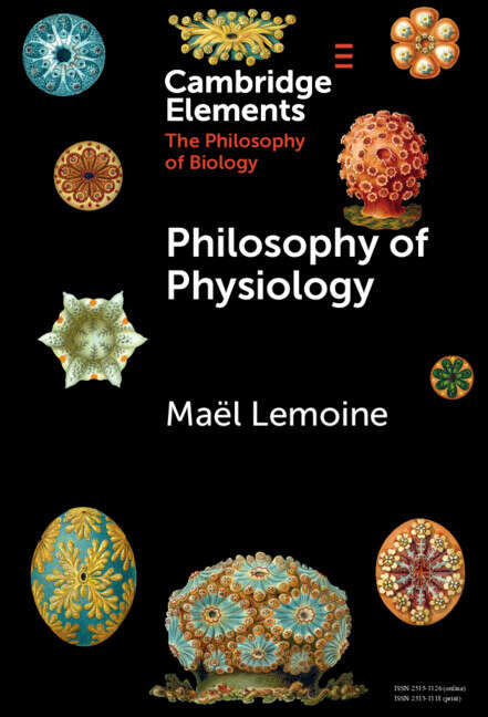 Book cover of Philosophy of Physiology (Elements in the Philosophy of Biology)