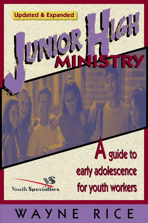Book cover of Junior High Ministry: A Guide to Early Adolescence for Youth Workers