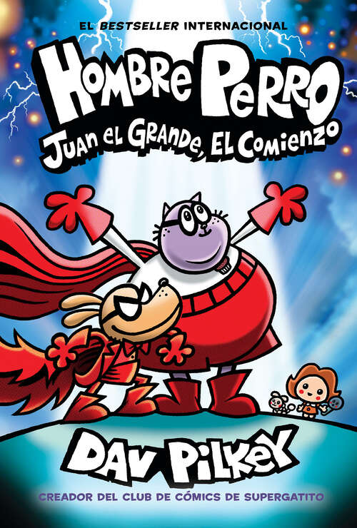 Book cover of Hombre Perro: Juan el Grande, el comienzo (Hombre Perro)