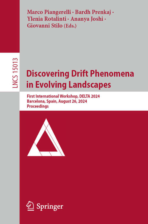 Book cover of Discovering Drift Phenomena in Evolving Landscapes: First International Workshop, DELTA 2024, Barcelona, Spain, August 26, 2024, Proceedings (Lecture Notes in Computer Science #15013)