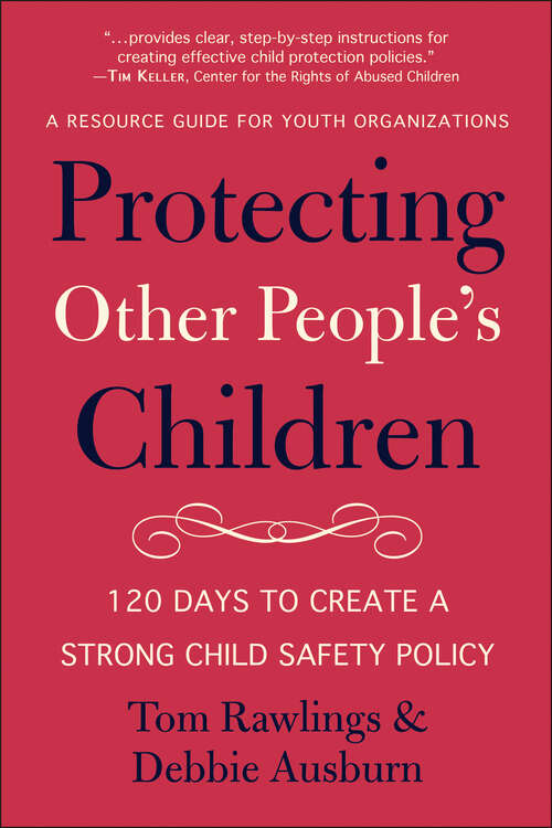 Book cover of Protecting Other People's Children: 120 Days to a Strong Child Safety Policy
