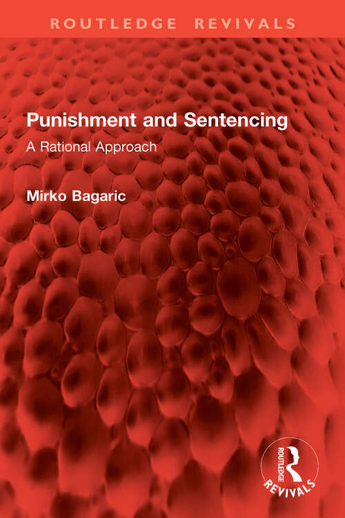 Book cover of Punishment and Sentencing: A Rational Approach (1) (Routledge Revivals)