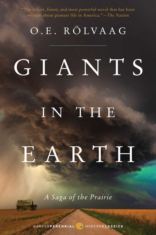 Book cover of Giants in the Earth: A Saga of the Prairie