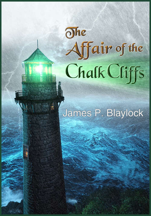 Book cover of The Affair of the Chalk Cliffs: A Langdon St. Ives Novella