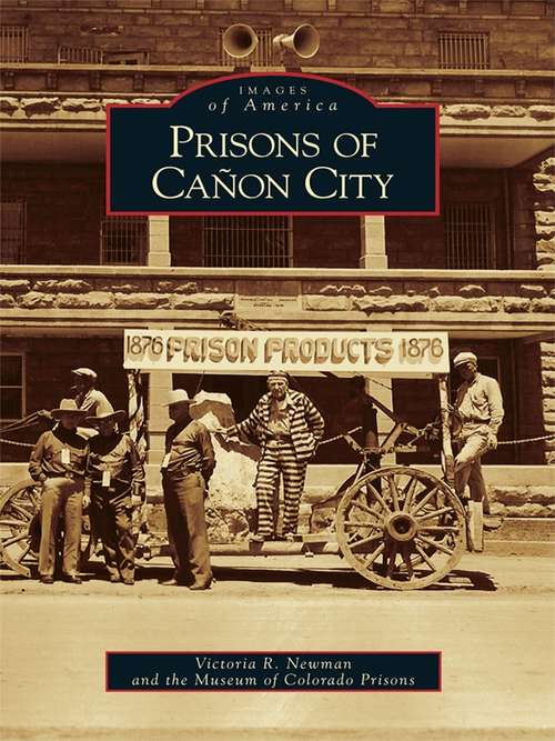 Book cover of Prisons of Canon City