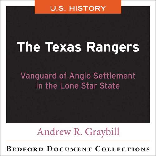 Bedford Document Collections for U.S. History: The Texas Rangers
