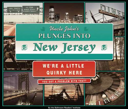 Book cover of Uncle John's Plunges Into New Jersey