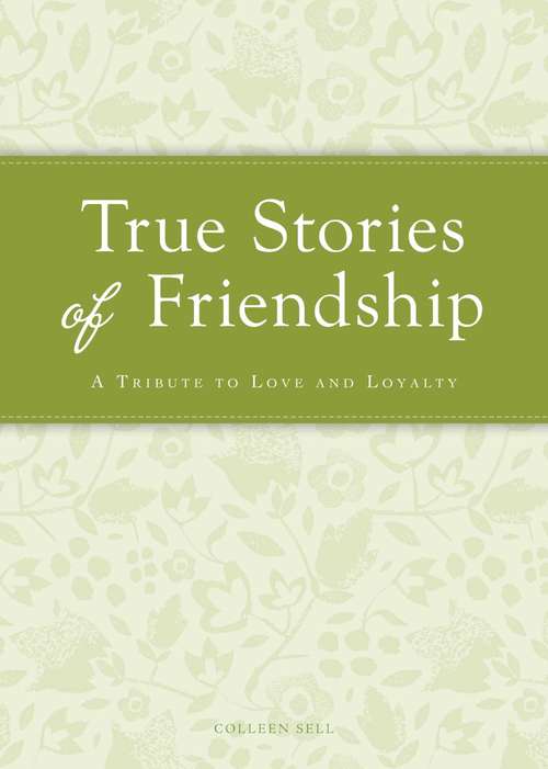 Book cover of True Stories of Friendship