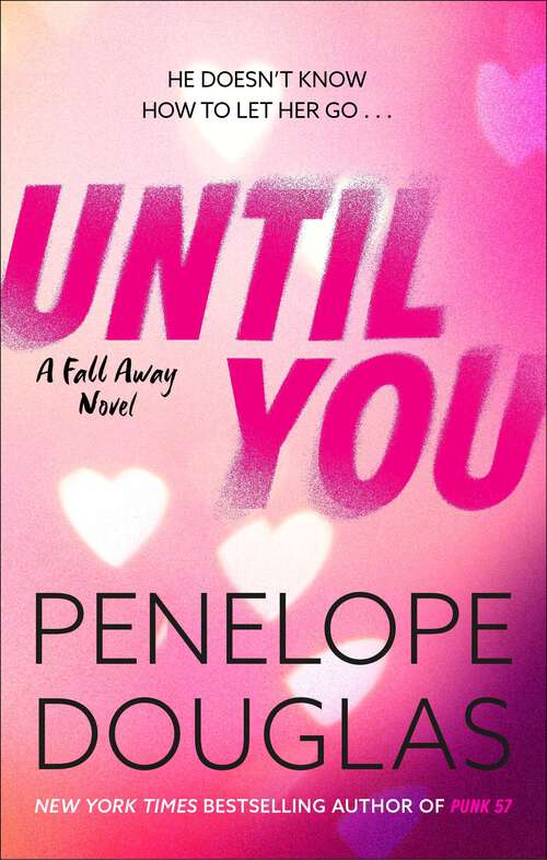 Book cover of Until You (Fall Away Ser. #2)