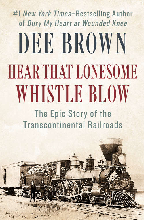 Book cover of Hear That Lonesome Whistle Blow
