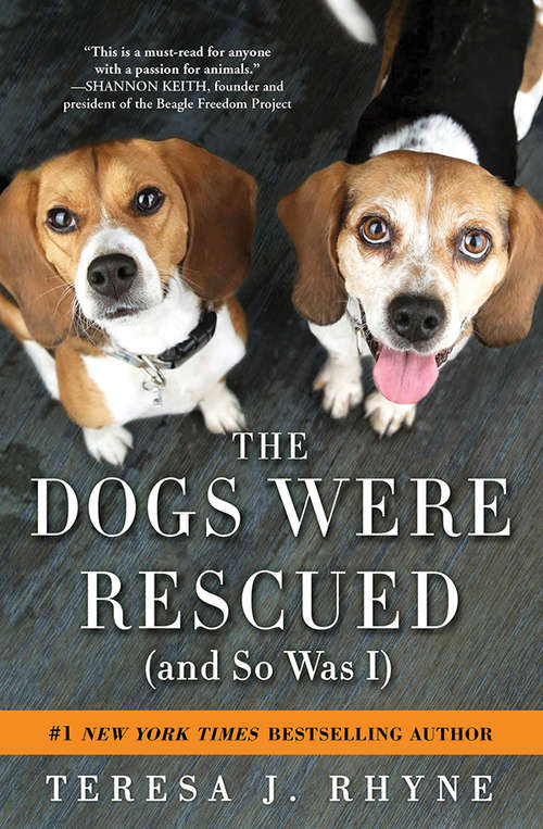 Book cover of The Dogs Were Rescued (And So Was I)