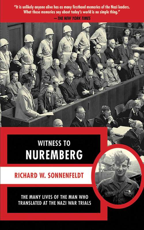 Book cover of Witness to Nuremberg: The Many Lives of the Man who Translated at the Nazi War Trials (Proprietary)