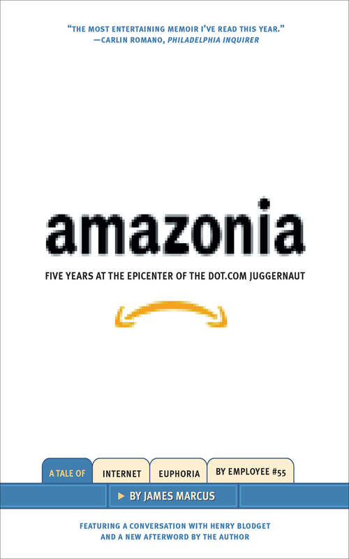 Book cover of Amazonia: Five Years at the Epienter of the Dot.com Juggernaut