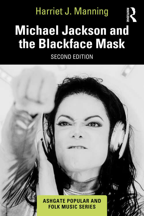 Book cover of Michael Jackson and the Blackface Mask (Ashgate Popular and Folk Music Series)