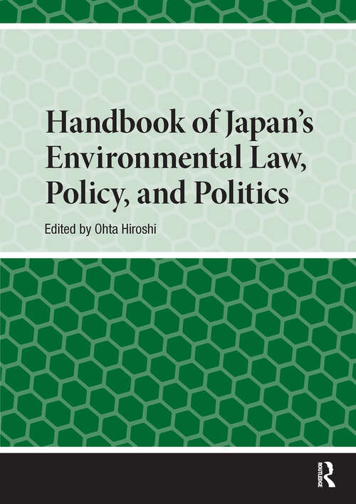 Book cover of Handbook of Japan’s Environmental Law, Policy and Politics (1) (Handbooks on Japanese Studies)