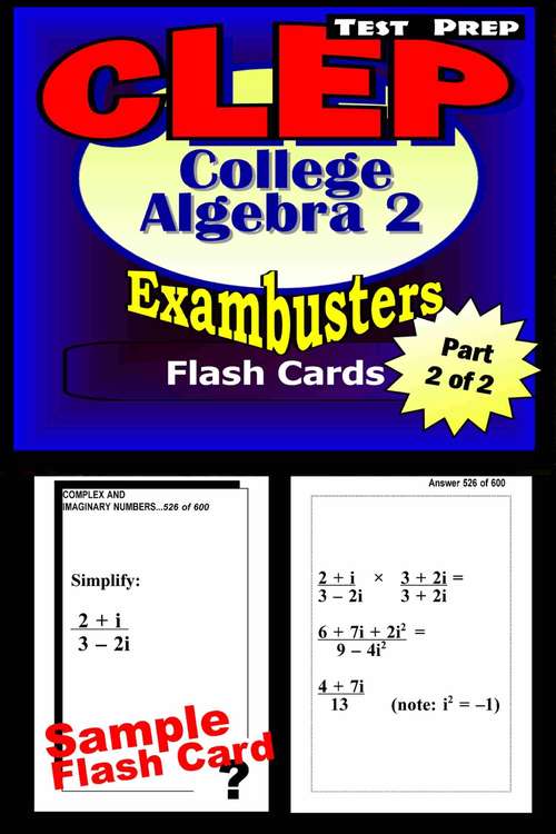 Book cover of CLEP Test Prep Flash Cards: College Algebra 2 - Trigonometry (Exambusters CLEP Algebra Workbook: 3 (2 of 2))
