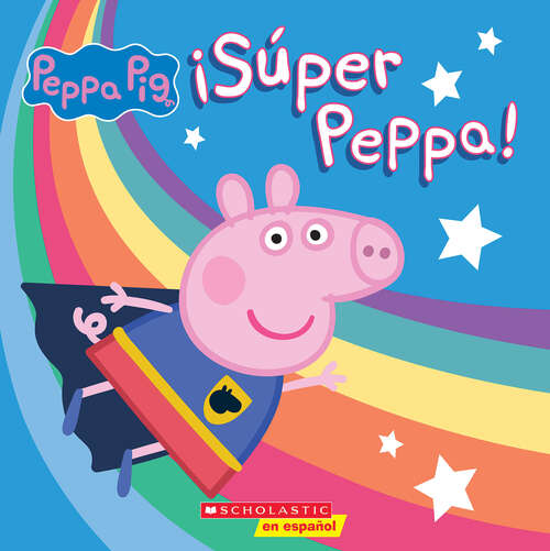 Book cover of ¡Súper Peppa! (Super Peppa!)