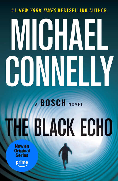Book cover of The Black Echo: A Novel (10) (A Harry Bosch Novel #1)