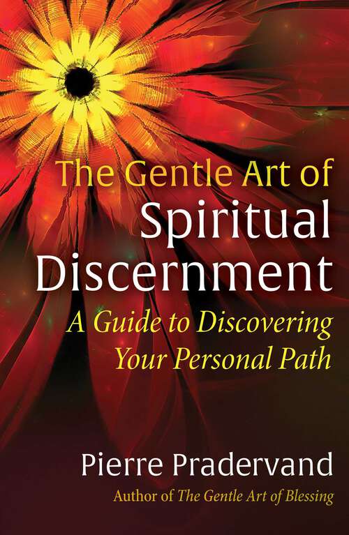 Book cover of The Gentle Art of Spiritual Discernment: A Guide to Discovering Your Personal Path
