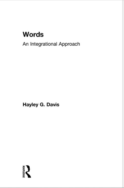 Book cover of Words - An Integrational Approach (Routledge Advances in Communication and Linguistic Theory #1)
