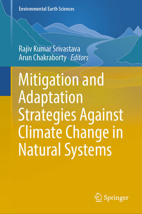 Book cover of Mitigation and Adaptation Strategies Against Climate Change in Natural Systems (Environmental Earth Sciences)