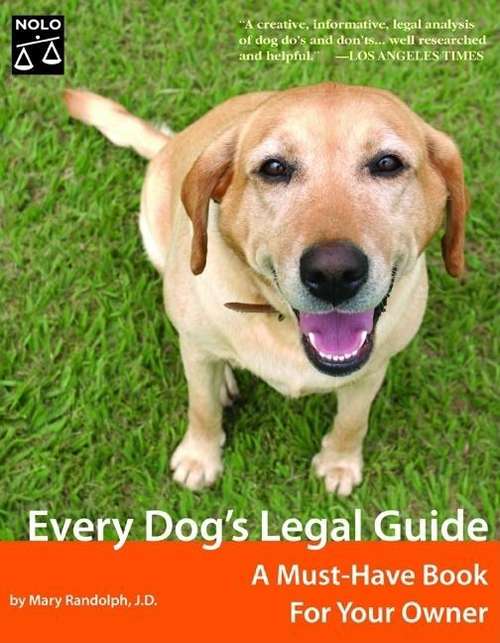 Book cover of Every Dog's Legal Guide: A Must-Have Book for Your Owner (5th Ed.)