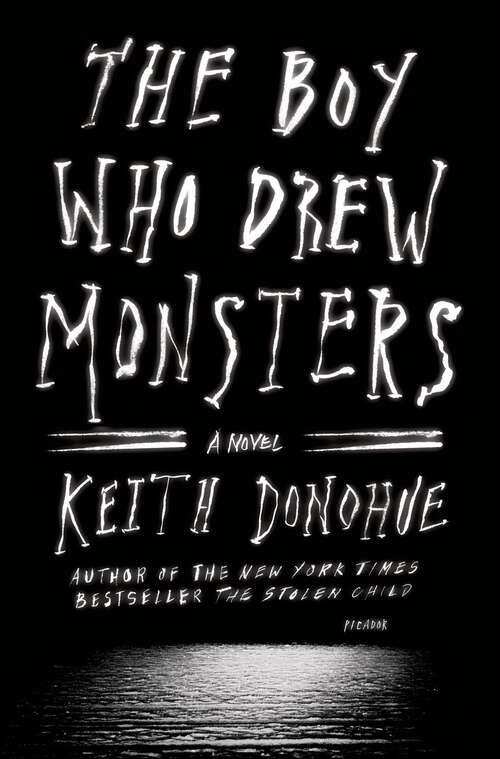 Book cover of The Boy Who Drew Monsters: A Novel