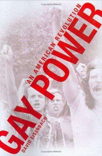 Book cover of Gay Power: An American Revolution, 1969-1980