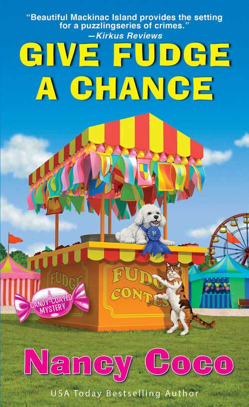 Book cover of Give Fudge a Chance (A Candy-Coated Mystery #11)